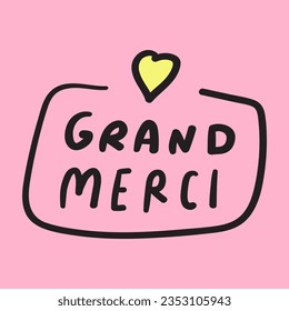 Grand merci. French language. Thank you. Hand drawn badge on pink background. Vector design.