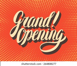 Grand opening. 