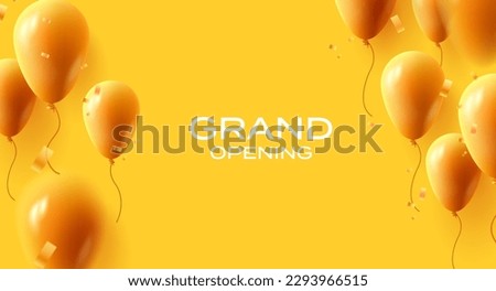 Grand opening banner with 3d yellow ballons and confetti framing the composition with grand opening text