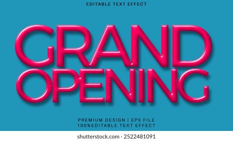 grand opening editable text effect template,  Glossy effect text. Grand Opening 3d  lettering typographic.
