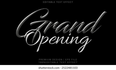 grand opening editable text effect template,  Glossy Chrome  effect text. Grand Opening 3d  lettering typographic.
