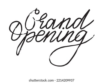 Grand opening lettering isolated on white background. Presentation or promotion banner. Minimalistic brush calligraphy card. Advertising for shop launch, party, store open. Big announcement.