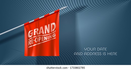 Grand Opening Or Re Opening Soon Vector Banner, Illustration. Nonstandard Design Element With Red Flag For Opening Or Re-opening Ceremony