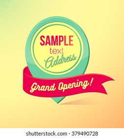 Grand opening sticker with ribbon. Marker location icon. Colorful advertising  banner. Vector illustration. 