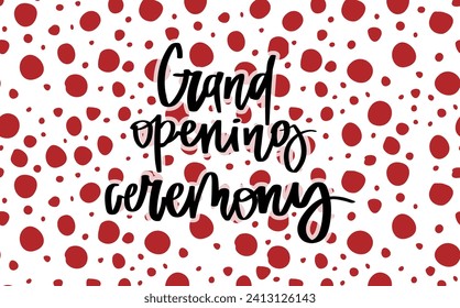 Grand opening template, banner, poster. Lettering design element for opening ceremony. Vector illustration on doodle dots shapes background.