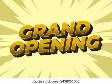 Gran inauguración. Diseño de efectos de texto en color amarillo dorado con efecto de 3 dimensiones