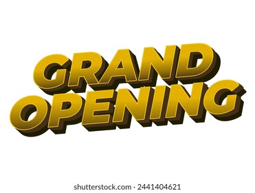 Grand opening. Text effect design in yellow gold color with 3 dimension effect