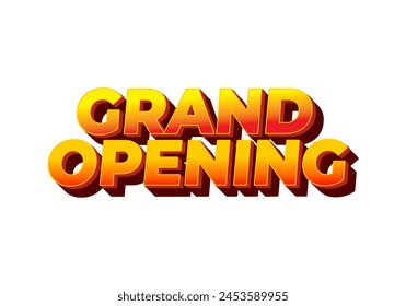 Gran inauguración. Diseño de efectos de texto en color amarillo rojo con efecto de 3 dimensiones