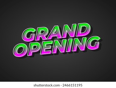 Grand opening. Text effect design in 3D look with eye catching colors