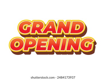 Grand opening. Text effect design in 3D look with eye catching colors