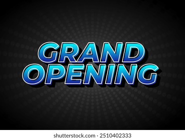 Grand opening. Text effect design in 3D look with eye catching colors