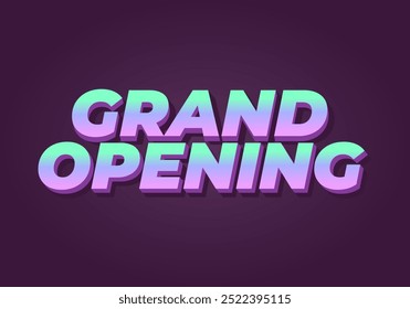 Grand opening. Text effect design in modern colors with 3D style