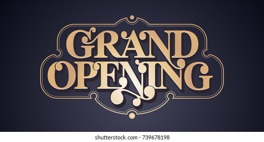 Grand opening vector banner, poster, illustration. Unusual design element with retro, style font and frame for opening ceremony
