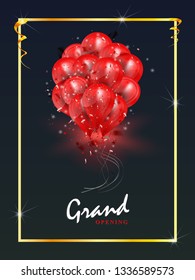 Grand Opening .Vector holiday illustration of flying bunch of red balloons, golden frame, flashes of light  and confetti particles. Grand Opening Invitation with  flying Balloons.