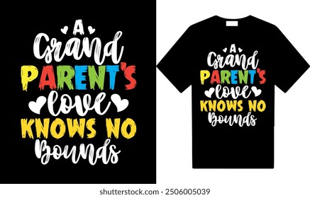 A grand parents love khows no bounds, Tshirt design, new tshirt design, vector tshirt design, High quality vector tshit design, grandparents day tshirt designs, vector, eps designs.