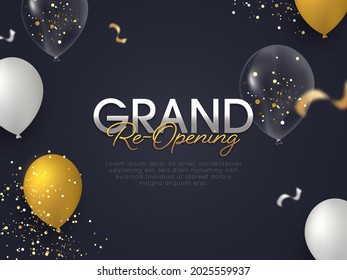 Grand Re-Opening Poster Design Decorated With Glossy Balloons And Golden Particles On Dark Gray Background.