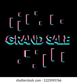 grand sale, creative greeting card or label with glitch theme on black background vector design illustration, it can use for label, logo, sign, sticker or printing for t-shirt.