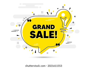 Grand sale text. Yellow idea chat bubble background. Special offer price sign. Advertising discounts symbol. Grand sale chat message lightbulb. Idea light bulb background. Vector