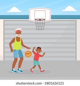 Grandfather and Grandson Playing Basketball, Elderly Man Spending Time with his Grandchild, Boy Stayed with his Grandpa for Weekend Cartoon Vector Illustration