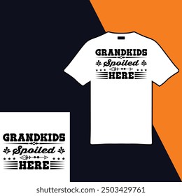 Grandkids Spoiled Here .T-shirt Design. Vector Illustration