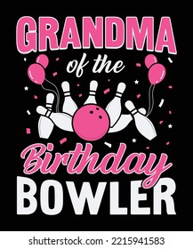 GRANDMA OF THE BIRTHDAY BOWLER