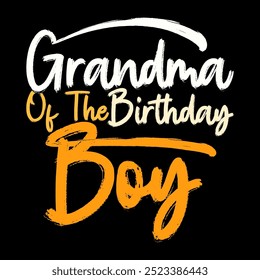 Grandma Of The Birthday Boy Graphic Design, Friendship Day Grandma Gift Ideas, I Love My Mother Greeting Grandma Day Design