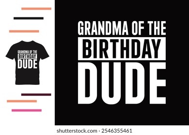 Grandma of the birthday dude t shirt design