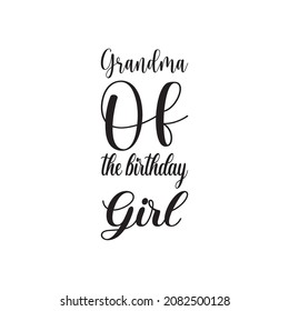 grandma of the birthday girl black letter quote