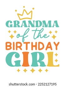 Grandma of the Birthday Girl quote retro typography on white background