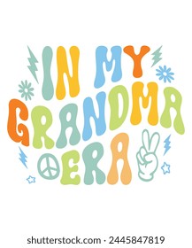 In grandma era groovy Hippie boho, Retro Groovy Mama, Retro Groovy Family, Mama Groovy, Hippie Boho Wavy,  svg