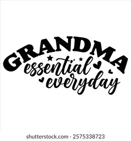 GRANDMA ESSENTIAL EVERYDAY  Super Grandma  T-Shirt Design