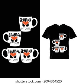 Grandma Est 2022 grandpa Est 2022, Typography T-Shirt Design.