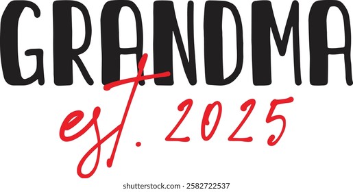 Grandma Est. 2025 typography design, ideal for celebrating new grandmothers in 2025.