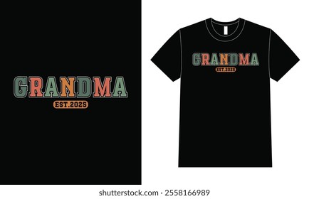 Grandma Est.2025. Father's Day T-Shirt Design