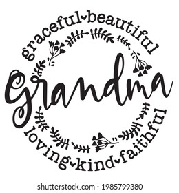 grandma graceful beautiful loving kind faith logo inspirational positive quotes, motivational, typography, lettering design