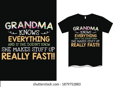 Grandma Knows everything- Grandma t shirt design, T-shirt designs for Granny