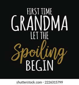 Grandma Let The Spoiling Begin Gift First Time Grandma