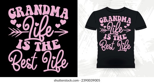 Grandma Life Is The Best Life Funny Grandma Vintage Mother's Day T-shirt Design