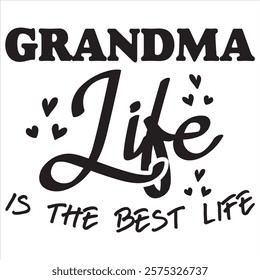 GRANDMA LIFE IS THE BEST LIFE  Super Grandma  T-Shirt Design
