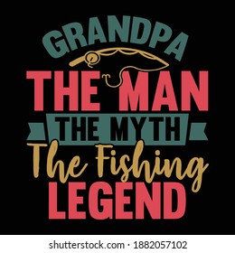 Grandma The Man The Myth The Fishing Legend. Typography Lettering  Design, Printing For T shirt, Banner, Poster, Mug Etc, Vector Illustration