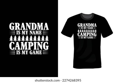 Grandma is My Name Camping is My Game, Camping T shirt design, vintage, typography