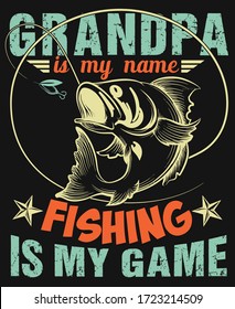 Grandma Is My Name Fishing Is My Game T-Shirt Design