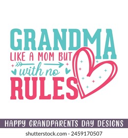 Grandma with no rules grandparents day, happy Grandparents day saying designs