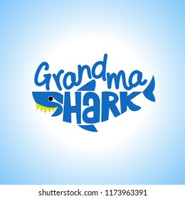 Grandma Shark Doo Doo Doo T-Shirts, Hoodie, Tank. Vector illustration text for clothes. Inspirational quote card, invitation, banner. Kids calligraphy background. lettering typography