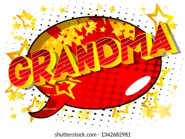 Grandma - Vector illustrated comic book style phrase on abstract background.