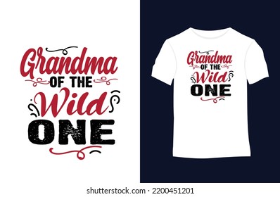 Grandma of the wild one funny quotes vector t-shirt design. Suitable for tote bags, stickers, mugs, hats, and merchandise