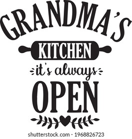 grandma's kitchen it's always open logo inspirational positive quotes, motivational, typography, lettering design