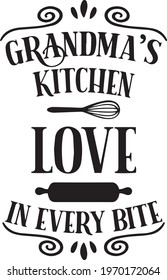 grandma's kitchen love in every bite logo inspirational positive quotes, motivational, typography, lettering design