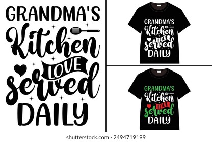 Grandma's Kitchen Love Served Daily T-shirt, grandparents day, typography, grandfather, grandmother t shirt design