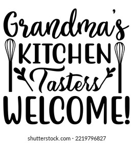 Grandma's kitchen tasters welcome - Vector letter quote